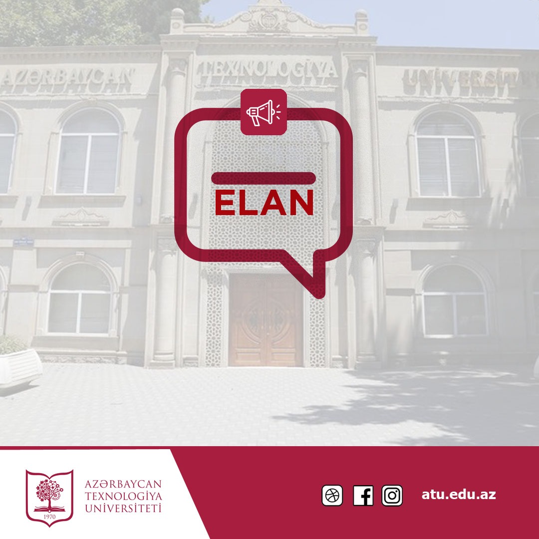 Azərbaycan Texnologiya Universitetində Respublika Elmi-Praktik Konfransı keçiriləcəkdir