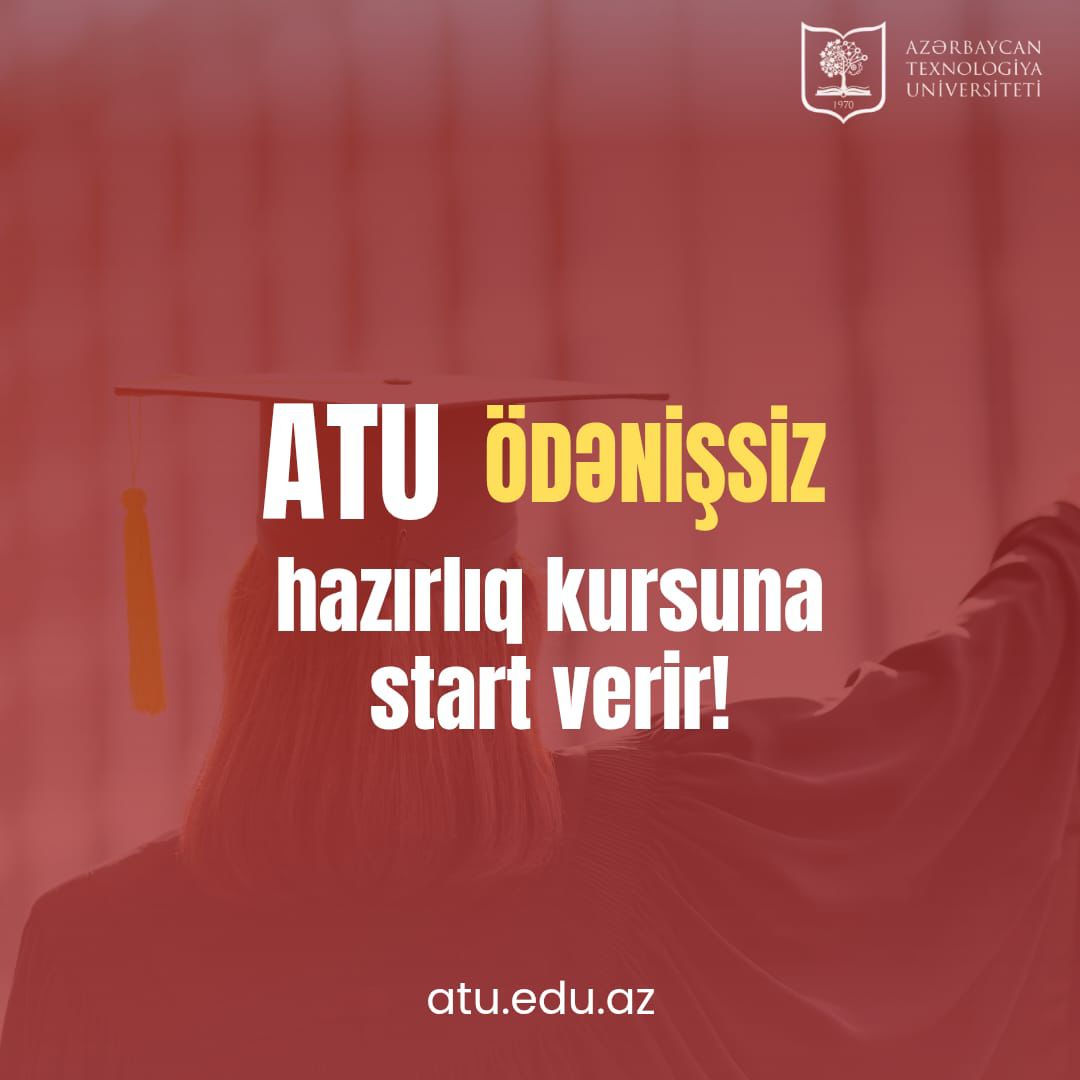 ATU ödənişsiz magistraturaya hazırlıq kursuna start verir