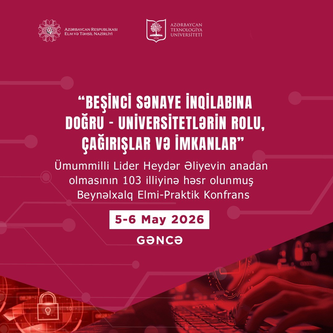 Beynəlxalq Elmi-Praktik Konfrans üzrə tezislərin qəbul müddəti uzadılıb