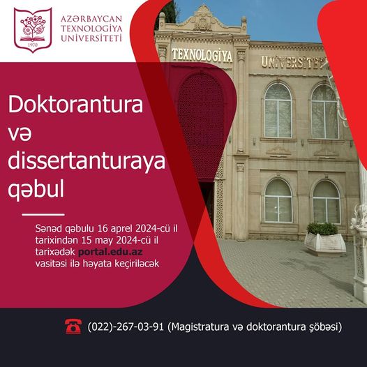 Azərbaycan Texnologiya Universiteti fəlsəfə doktoru proqramı üzrə doktorantura və dissertanturaya  qəbul elan edir