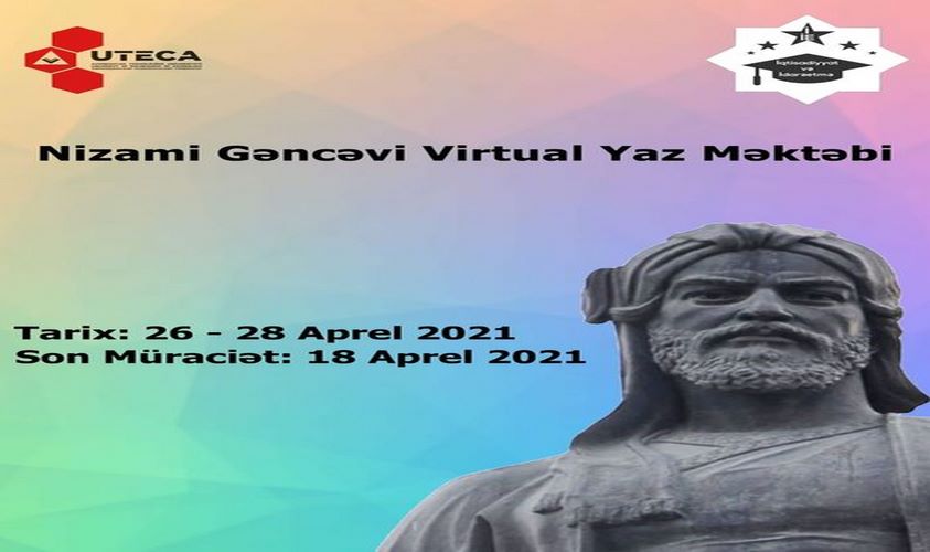 UTECA-da Nizami Gəncəvinin 880 illik yubileyi ilə əlaqədar ``Virtual Yaz Məktəbi`` təşkil ediləcək