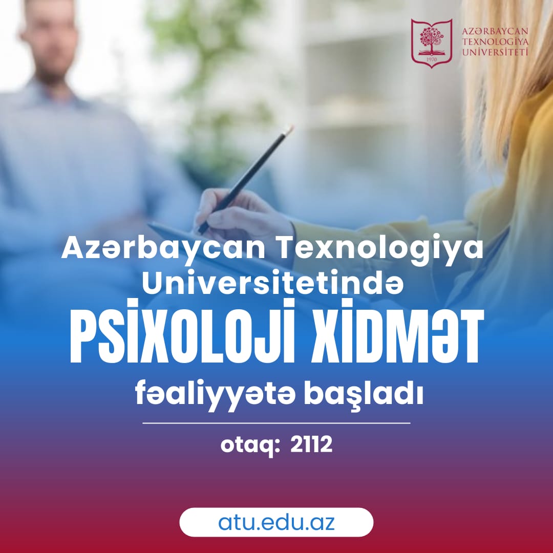 Azərbaycan Texnologiya Universitetində (ATU) psixoloji xidmət fəaliyyətə başladı